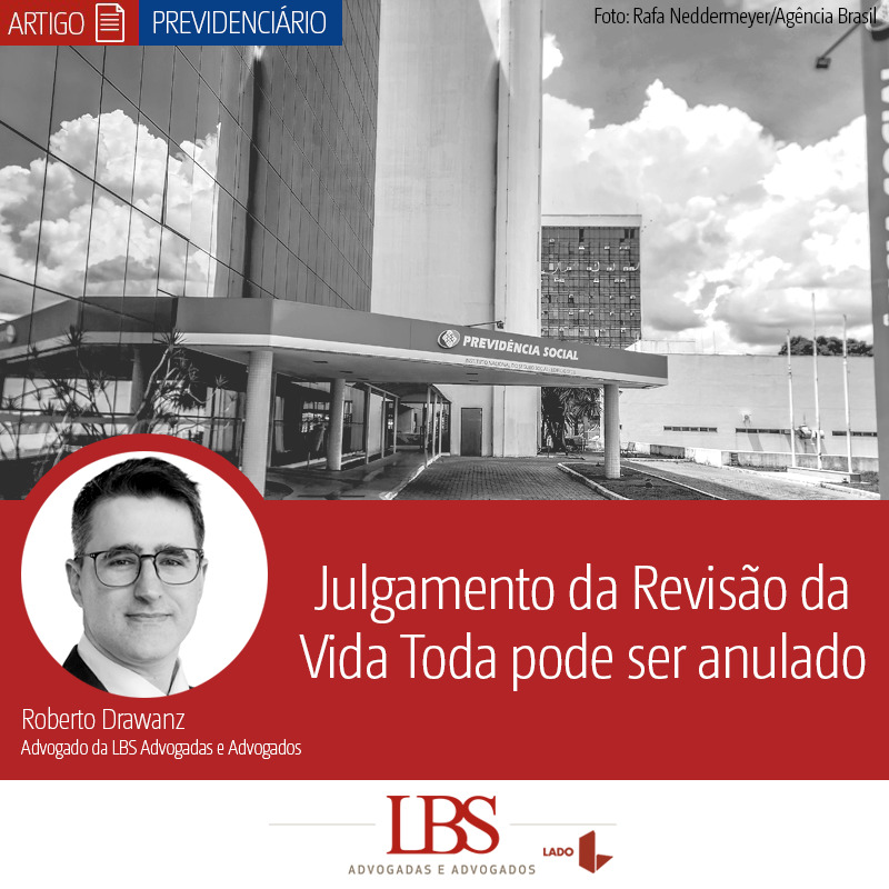 Julgamento sobre Revisão da Vida Toda pode ser anulado