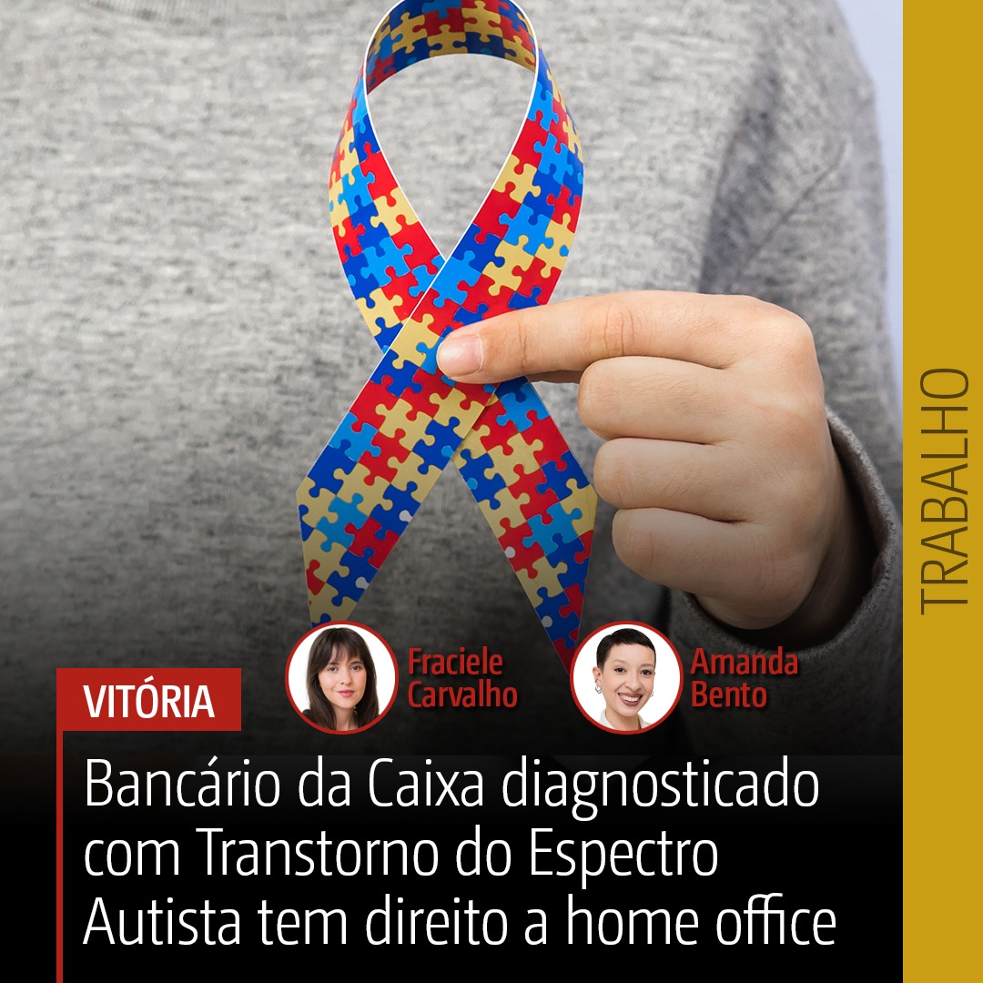 Bancário diagnosticado com Transtorno do Espectro Autista e Transtorno de Déficit de Atenção conquistou o direito de fazer home office.