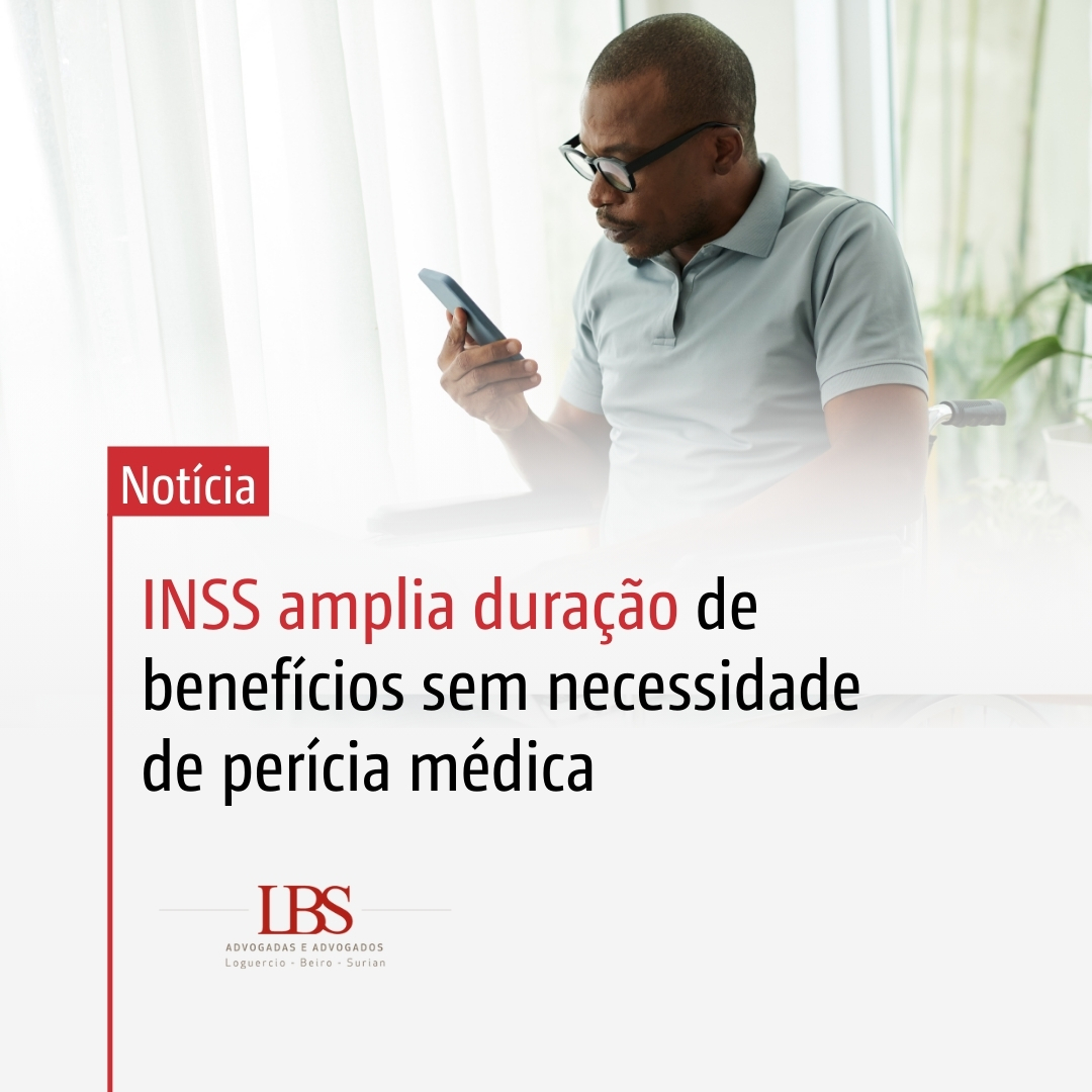 Nota - INSS amplia duração de benefícios sem necessidade perícia médica