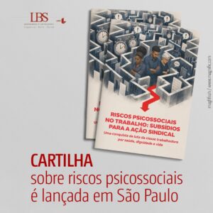 Seminário discute riscos psicossociais e lança guia sobre atuação sindical na saúde mental